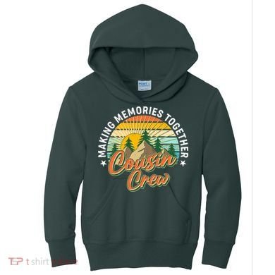 Making Memories Together Cousin Crew Kids Hoodie