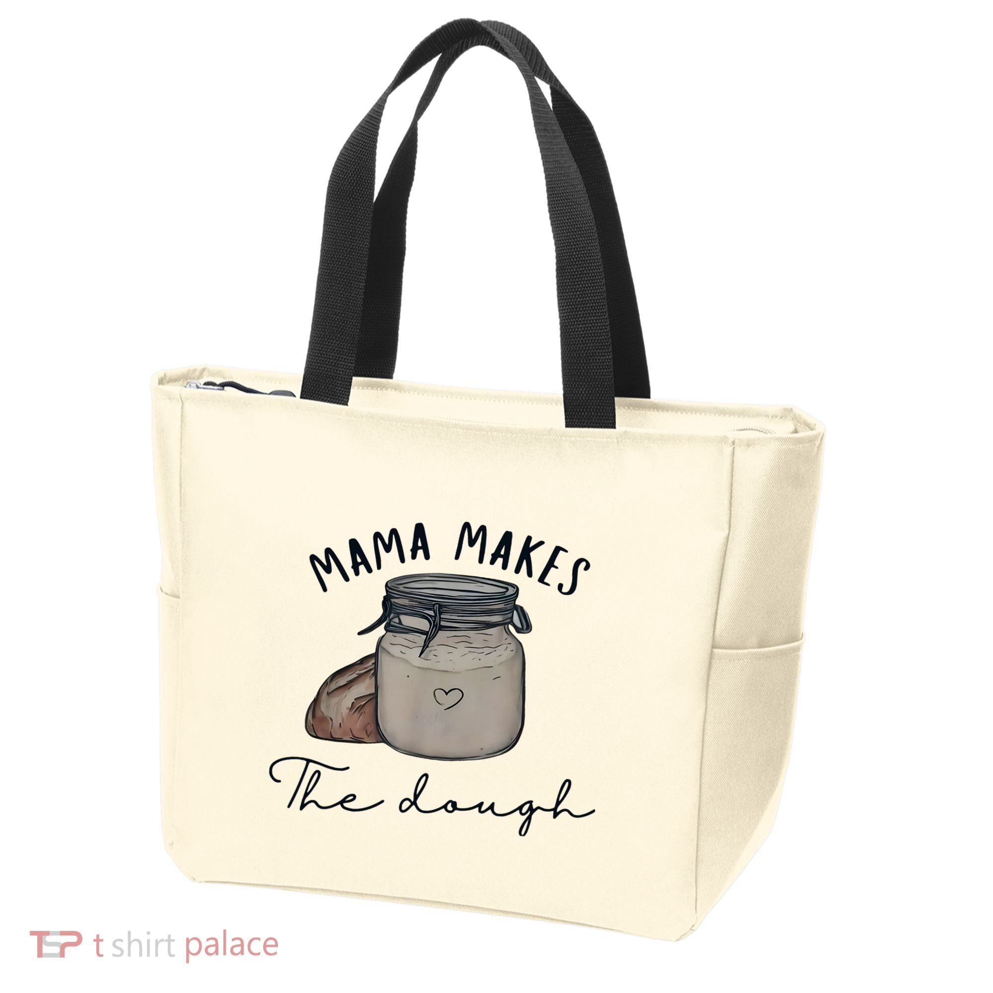 Mama Makes The Dough Sour Dough Bread Homemade Mom Tote Bag