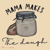 Mama Makes The Dough Sour Dough Bread Homemade Mom Tote Bag thumb 4