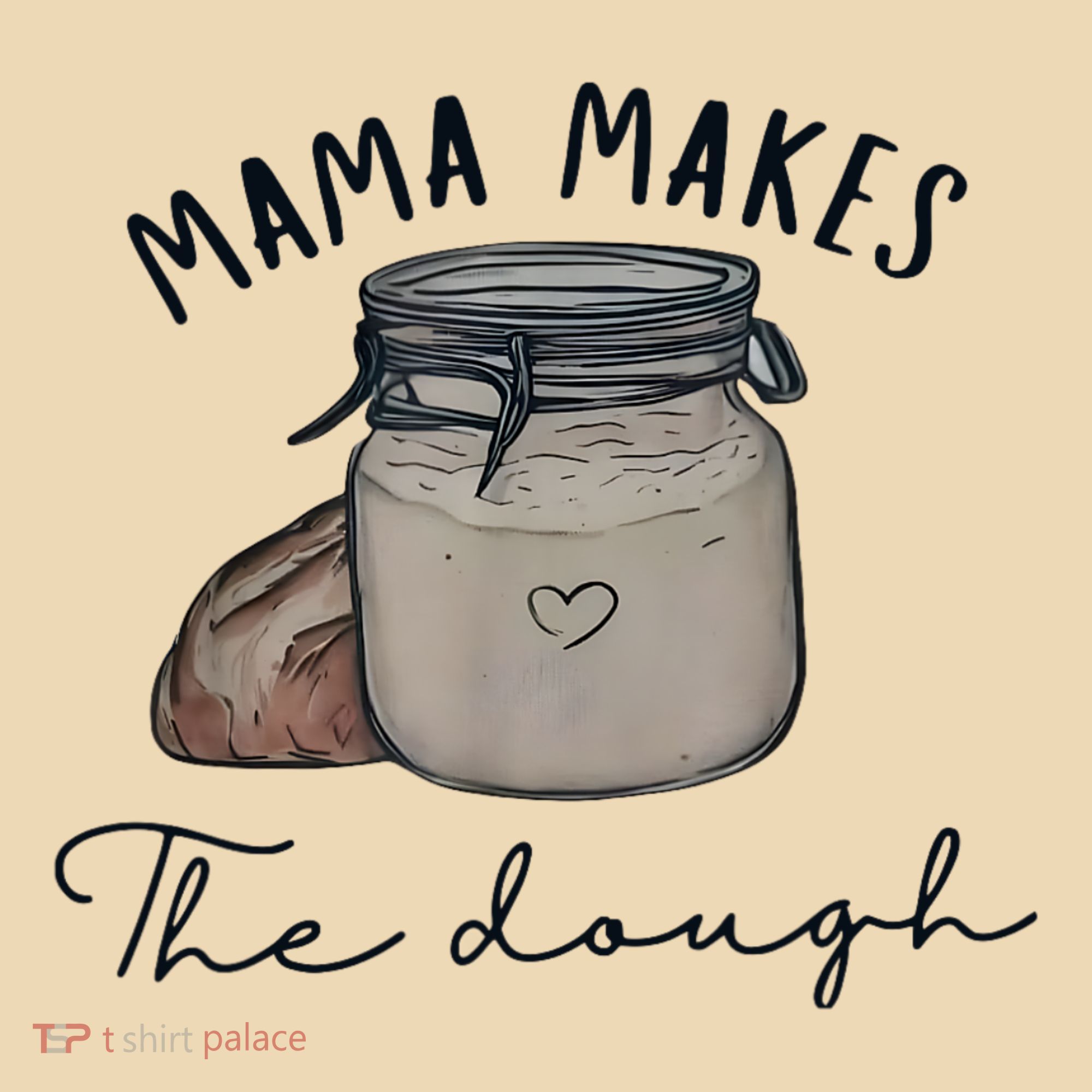 Mama Makes The Dough Sour Dough Bread Homemade Mom Tote Bag