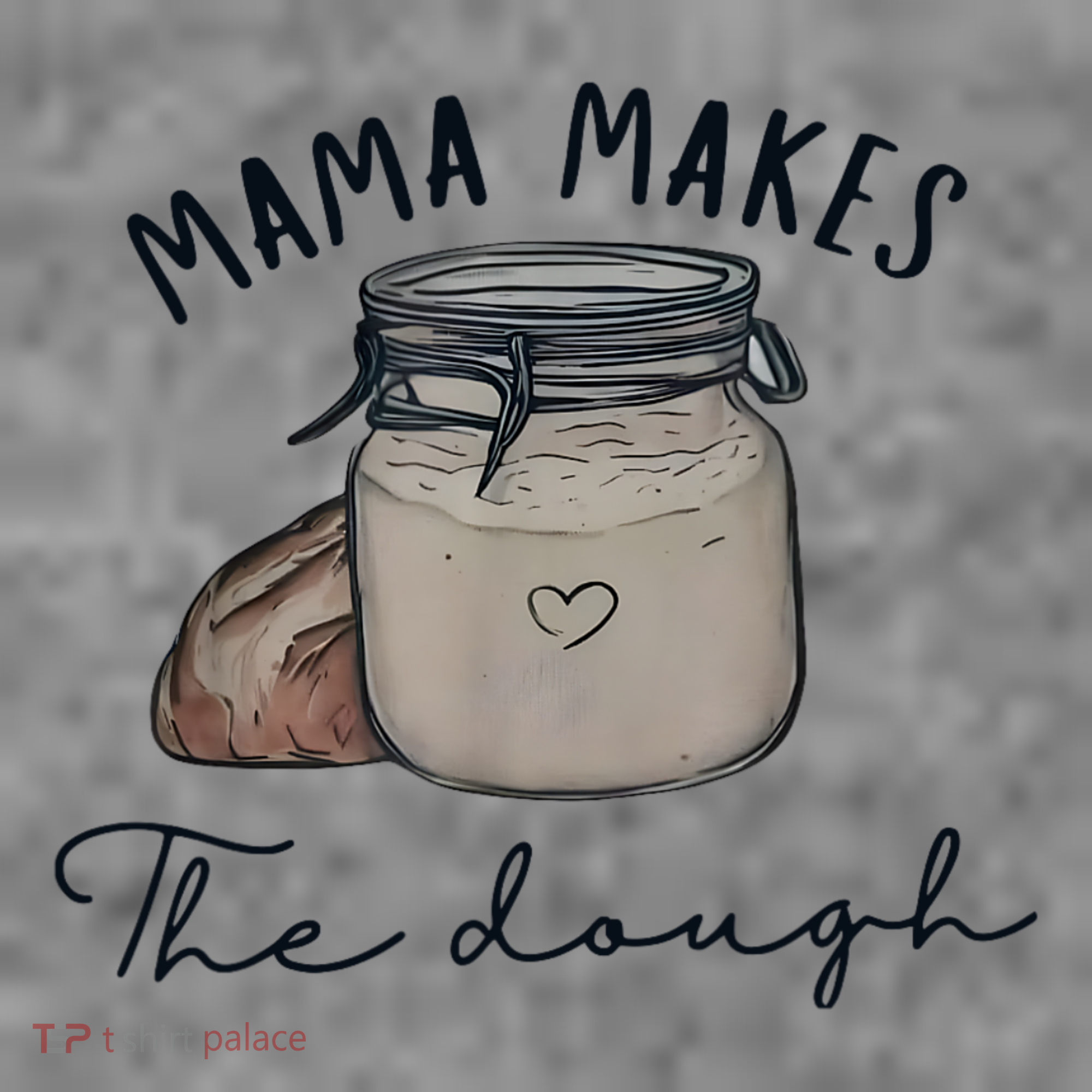 Mama Makes The Dough Sour Dough Bread Homemade Mom Toddler Hoodie