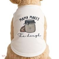 Mama Makes The Dough Sour Dough Bread Homemade Mom Doggie Tank thumb 0