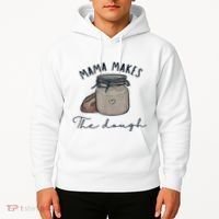 Mama Makes The Dough Sour Dough Bread Homemade Mom Hoodie thumb 2