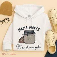 Mama Makes The Dough Sour Dough Bread Homemade Mom Hoodie thumb 4