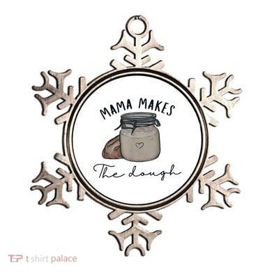 Mama Makes The Dough Sour Dough Bread Homemade Mom Ornament
