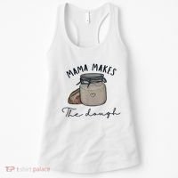 Mama Makes The Dough Sour Dough Bread Homemade Mom Women's Tank Top thumb 0
