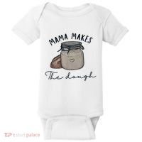 Mama Makes The Dough Sour Dough Bread Homemade Mom Baby Bodysuit thumb 0