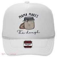 Mama Makes The Dough Sour Dough Bread Homemade Mom Hat thumb 0