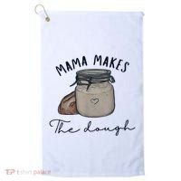 Mama Makes The Dough Sour Dough Bread Homemade Mom Golf Towel thumb 0