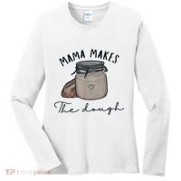 Mama Makes The Dough Sour Dough Bread Homemade Mom Women's Long Sleeve Shirt thumb 0