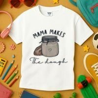 Mama Makes The Dough Sour Dough Bread Homemade Mom Kids T-Shirt thumb 3