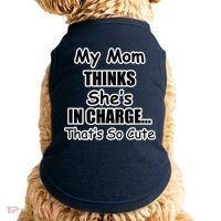 My Mom Thinks She's In Charge...That's So Cute Doggie Tank thumb 0