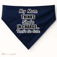 My Mom Thinks She's In Charge...That's So Cute USA-Made Doggie Bandana thumb 0