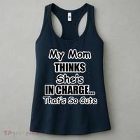 My Mom Thinks She's In Charge...That's So Cute Women's Tank Top thumb 3