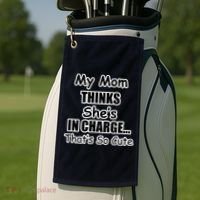 My Mom Thinks She's In Charge...That's So Cute Golf Towel thumb 2