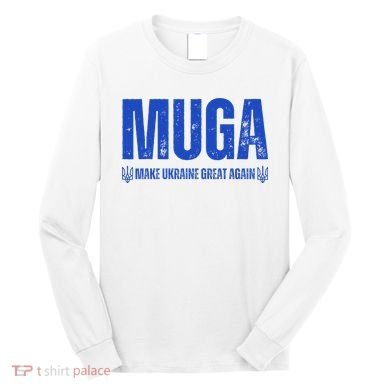 Muga Make Ukraine Great Again Support Long Sleeve Shirt