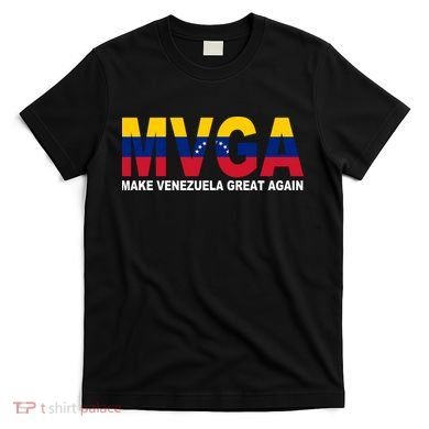 MVGA Make Venezuela Great Again T-Shirt