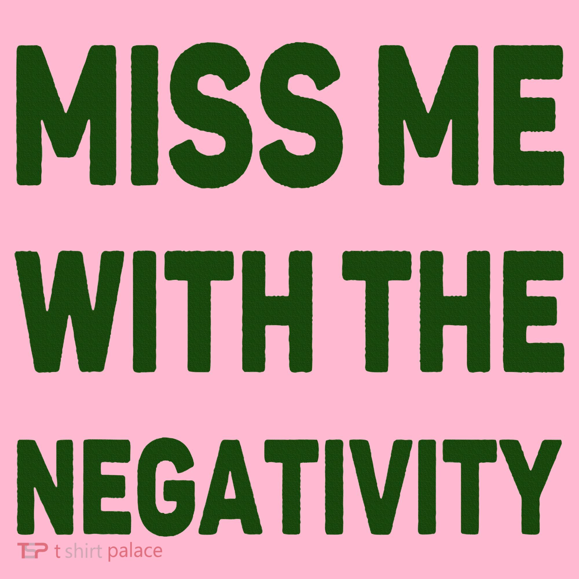 Miss Me With The Negativity Bad Guy Coaster