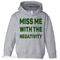 Miss Me With The Negativity Bad Guy Toddler Hoodie thumb 0