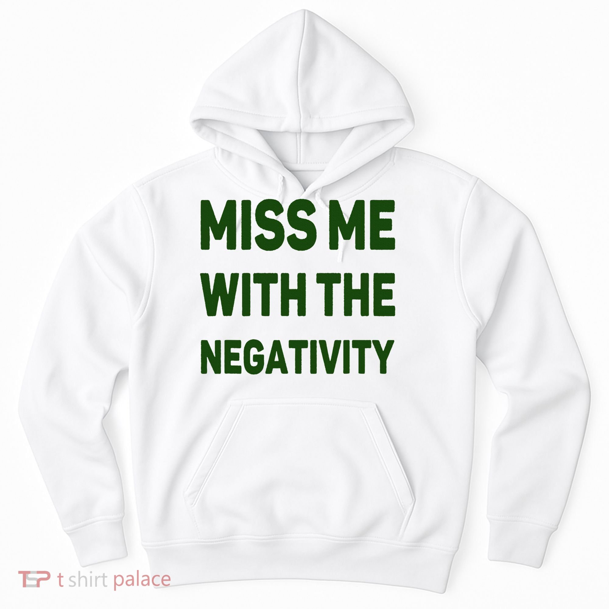 Miss Me With The Negativity Bad Guy Hoodie
