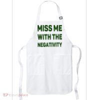Miss Me With The Negativity Bad Guy Apron thumb 0
