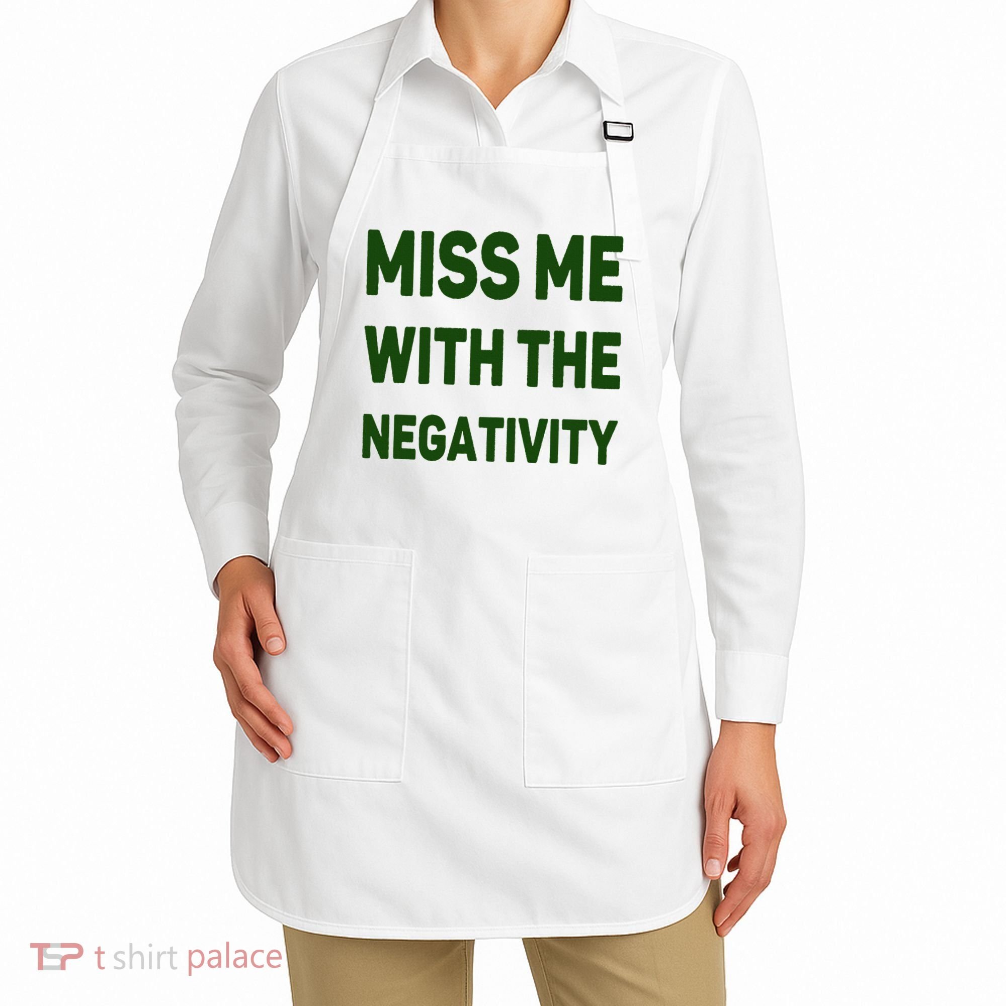 Miss Me With The Negativity Bad Guy Apron