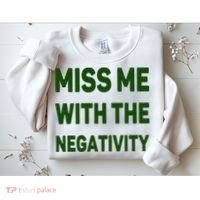 Miss Me With The Negativity Bad Guy Sweatshirt thumb 2