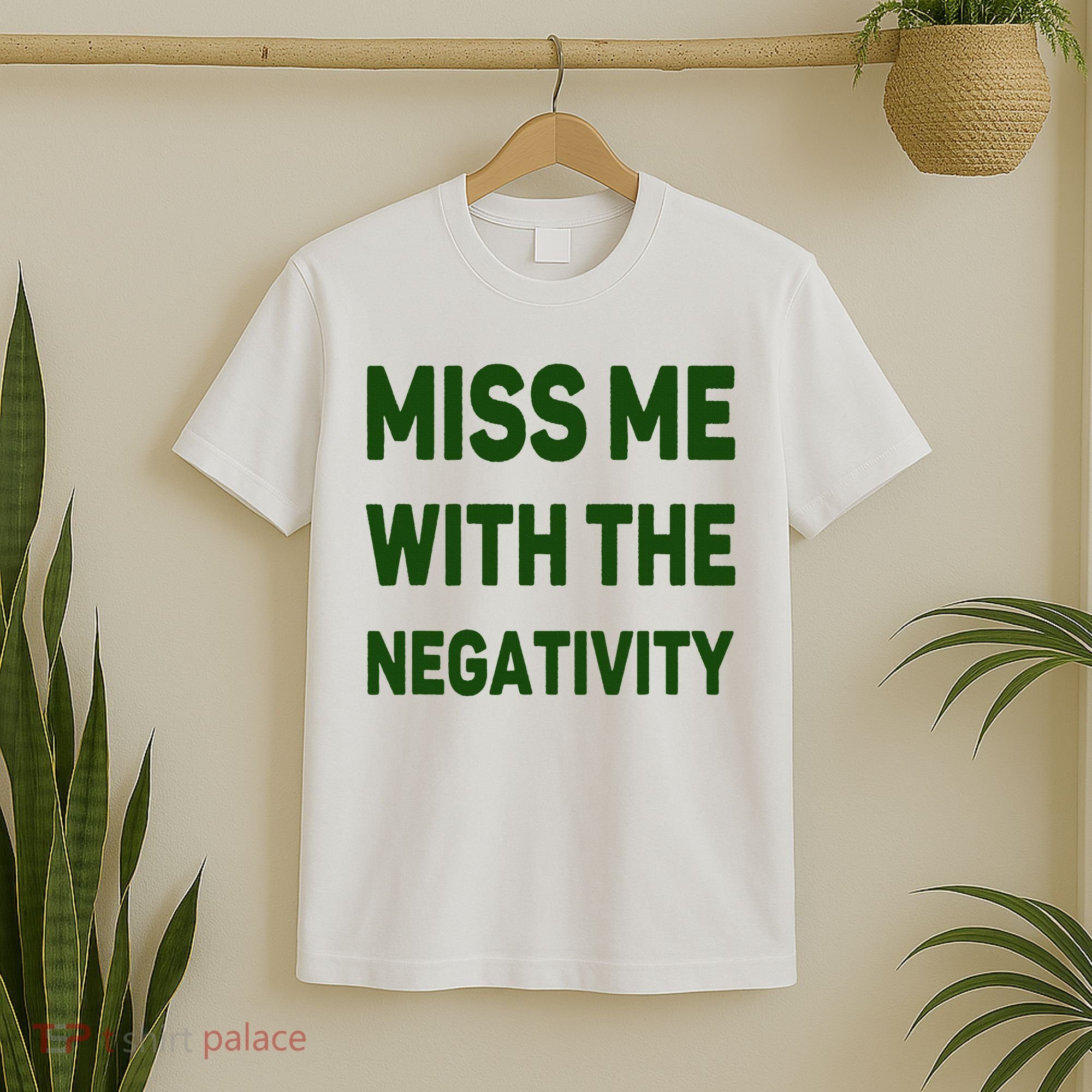 Miss Me With The Negativity Bad Guy T-Shirt
