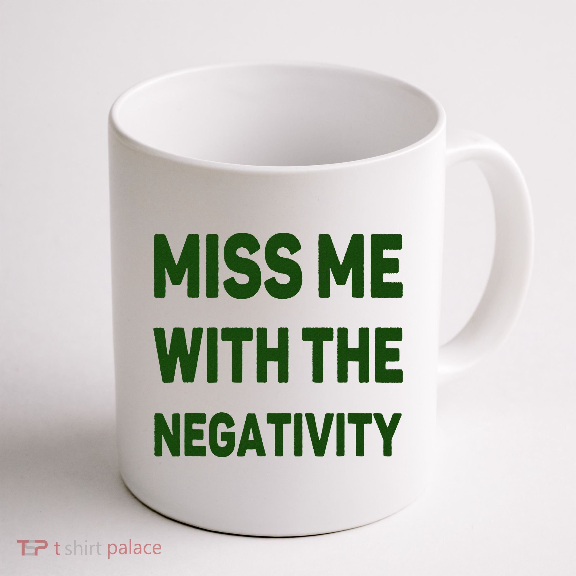 Miss Me With The Negativity Bad Guy Coffee Mug