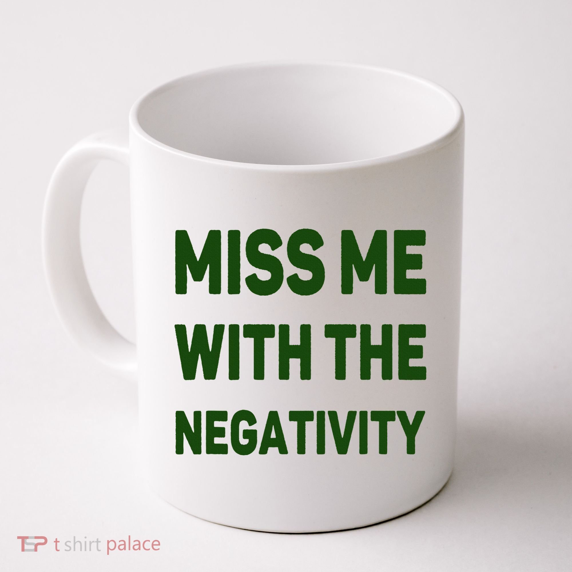 Miss Me With The Negativity Bad Guy Coffee Mug