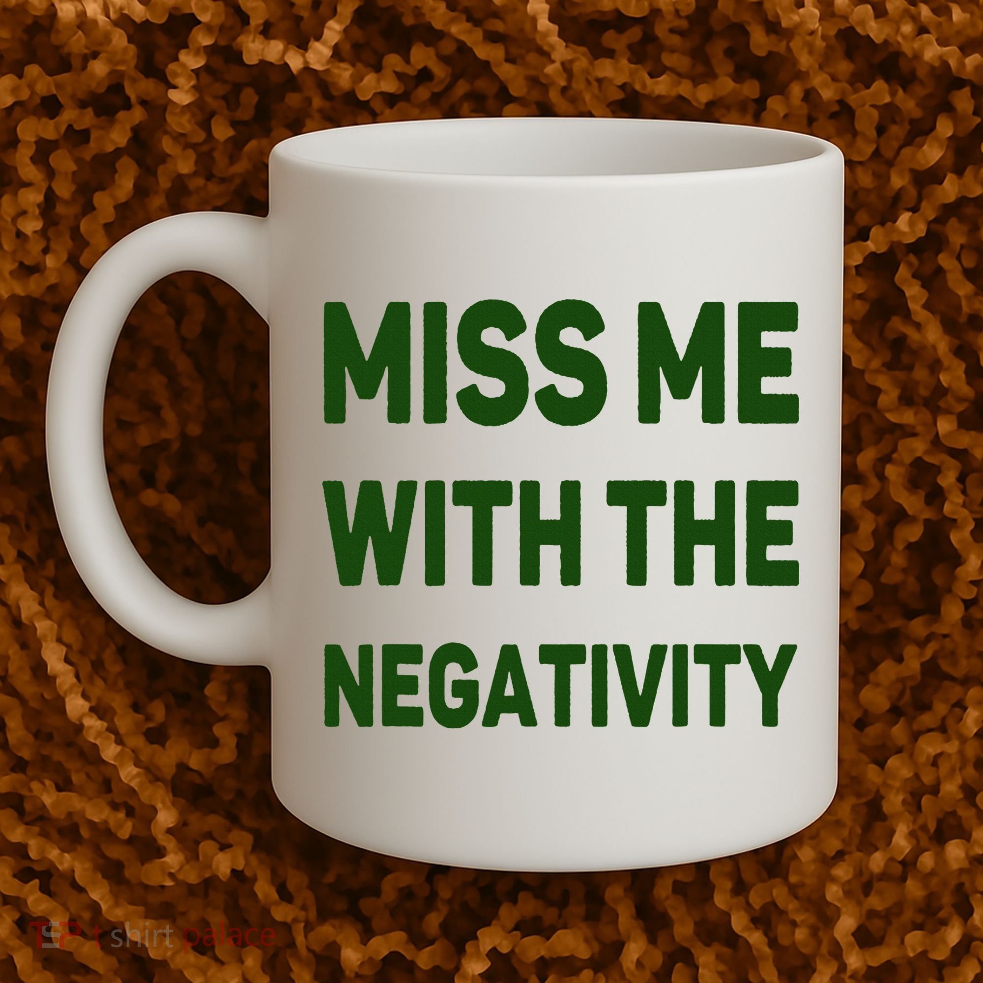 Miss Me With The Negativity Bad Guy Coffee Mug