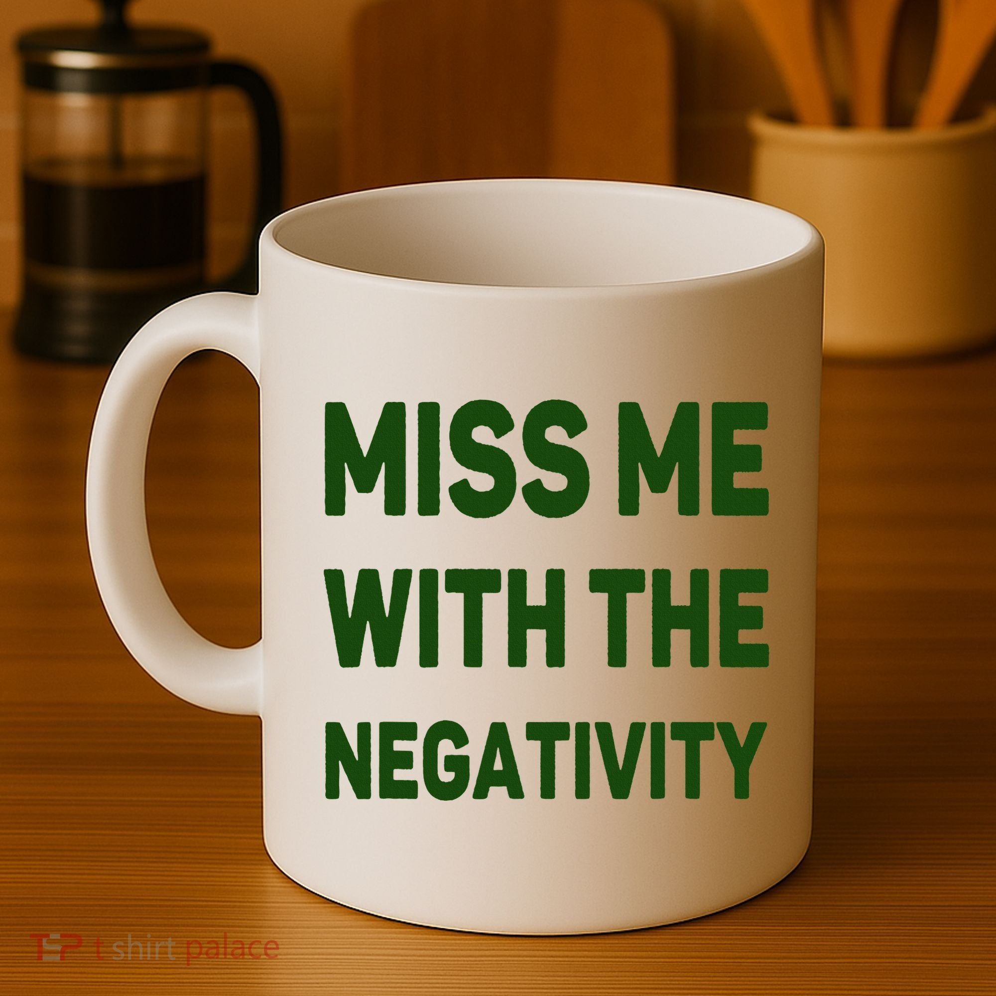 Miss Me With The Negativity Bad Guy Coffee Mug