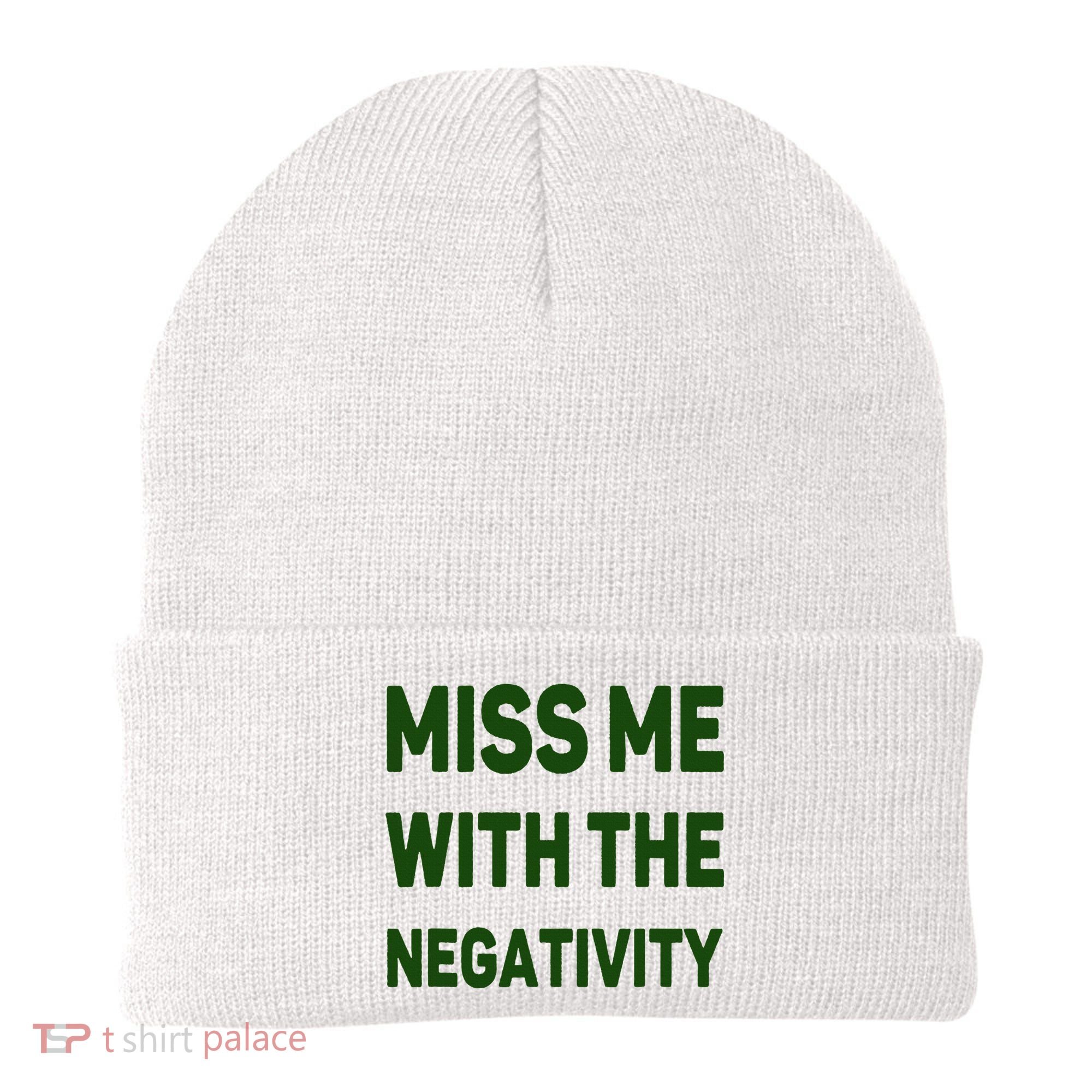 Miss Me With The Negativity Bad Guy Beanie