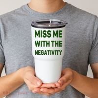 Miss Me With The Negativity Bad Guy Tumbler thumb 2