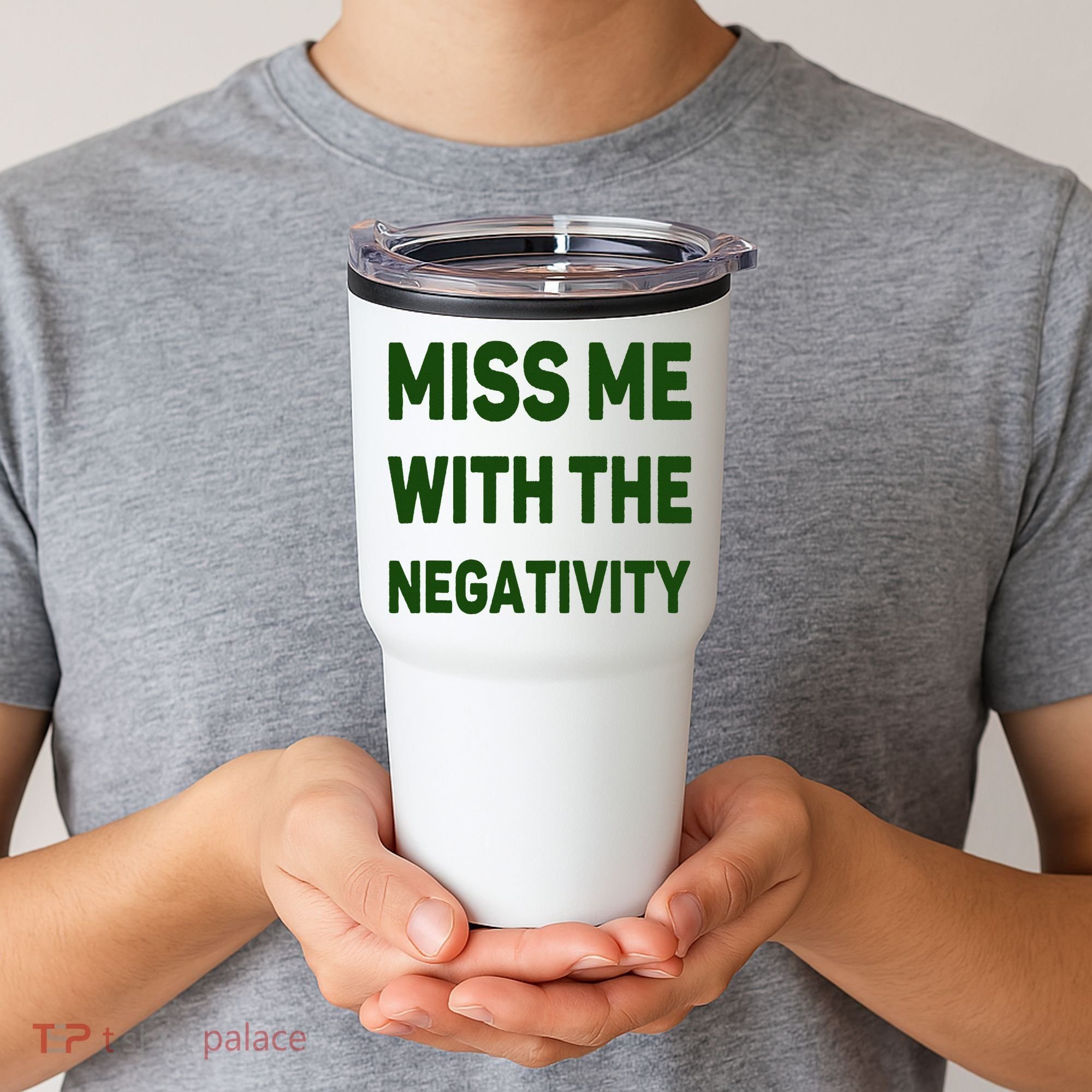 Miss Me With The Negativity Bad Guy Tumbler