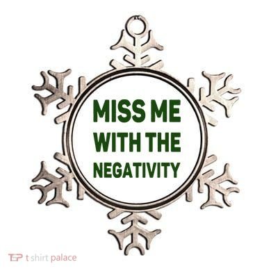 Miss Me With The Negativity Bad Guy Ornament