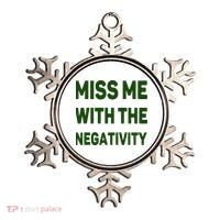 Miss Me With The Negativity Bad Guy Ornament thumb 0