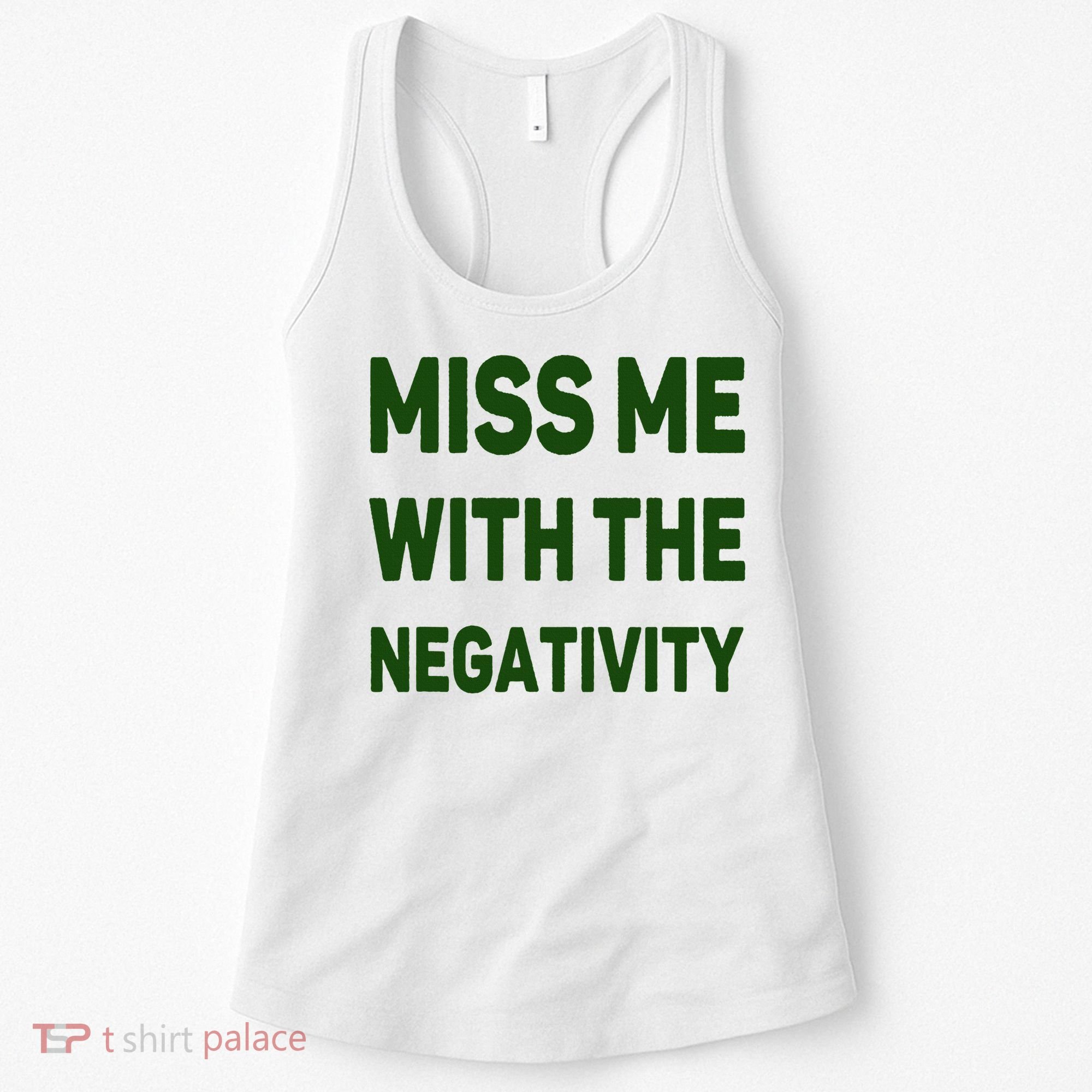 Miss Me With The Negativity Bad Guy Women's Tank Top