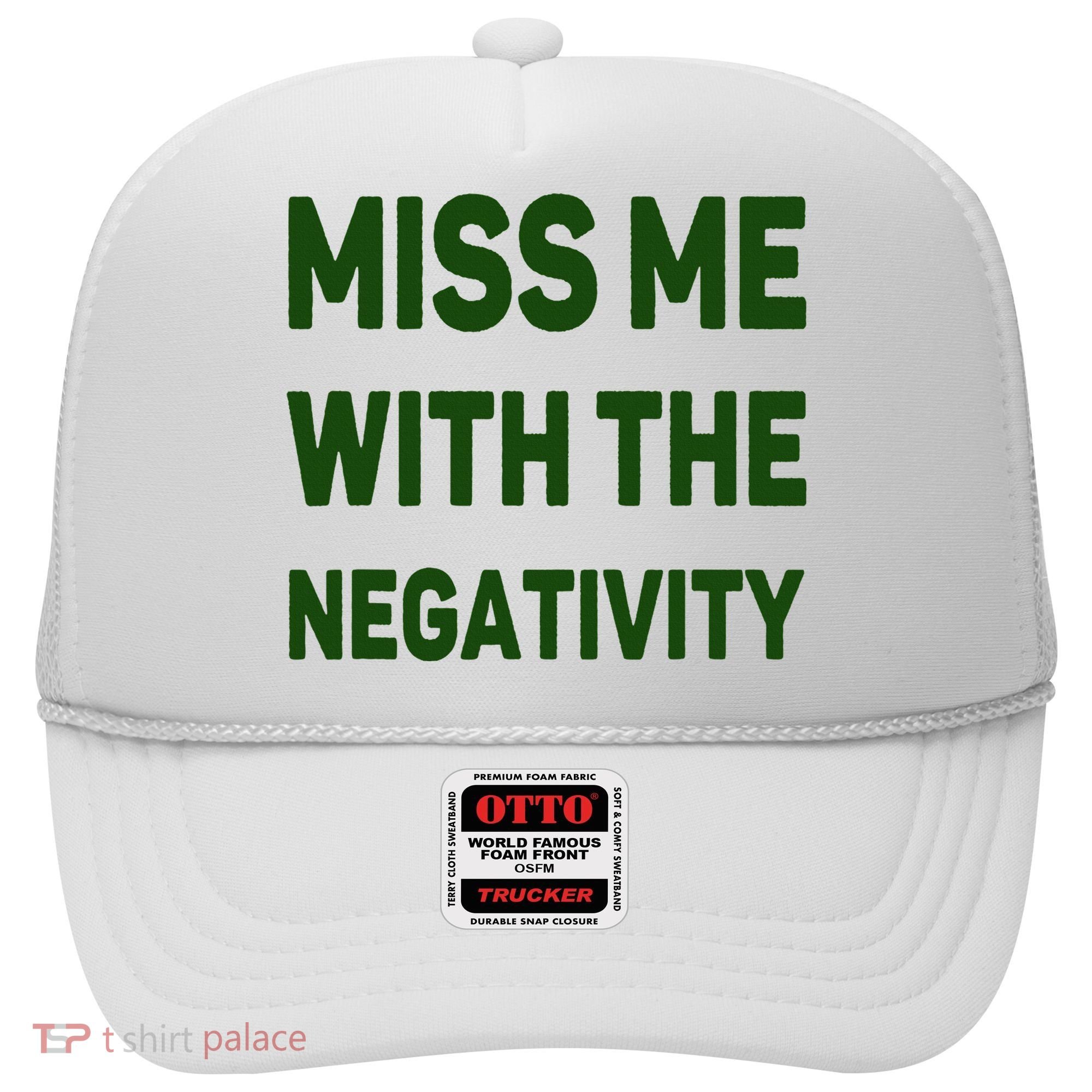 Miss Me With The Negativity Bad Guy Hat