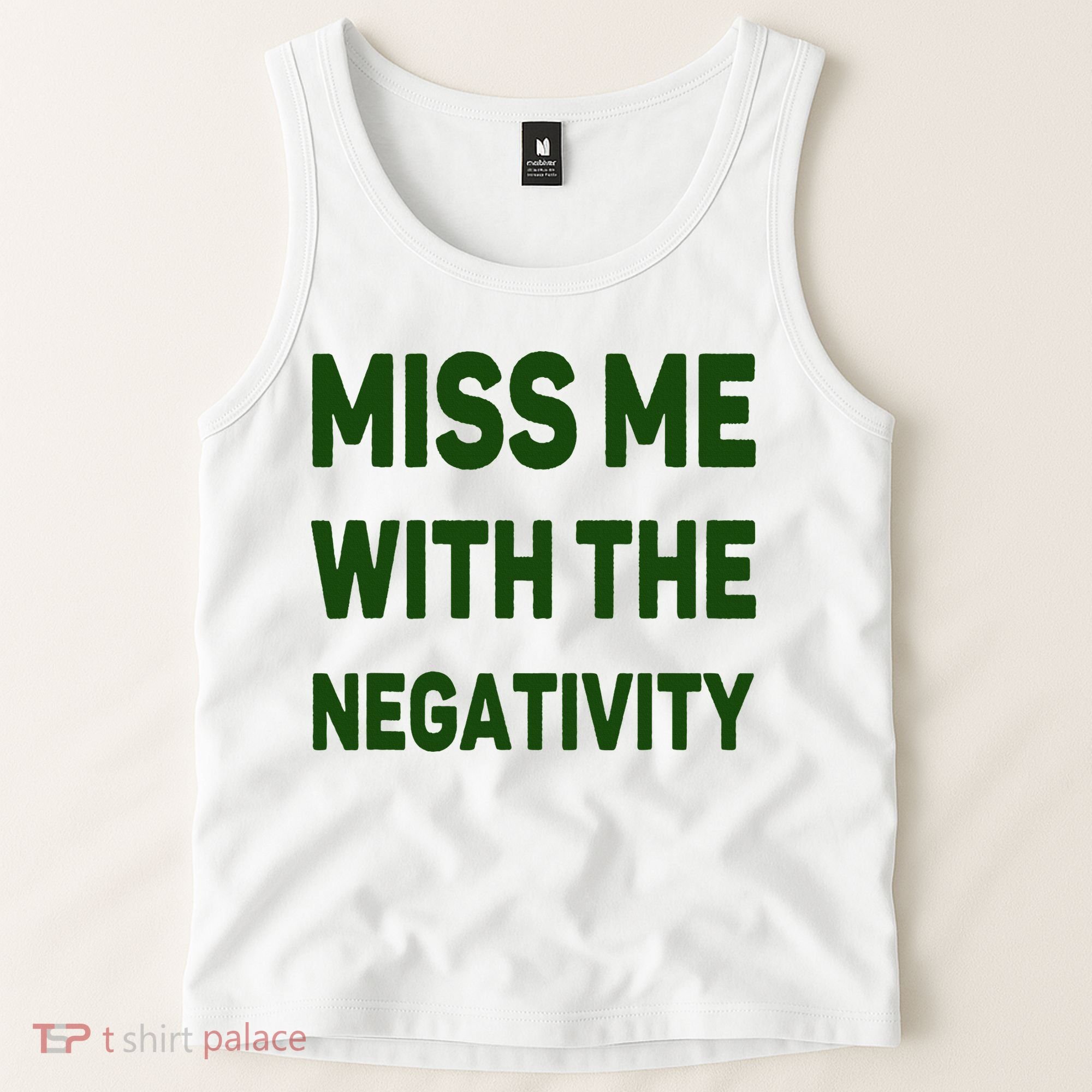 Miss Me With The Negativity Bad Guy Tank Top