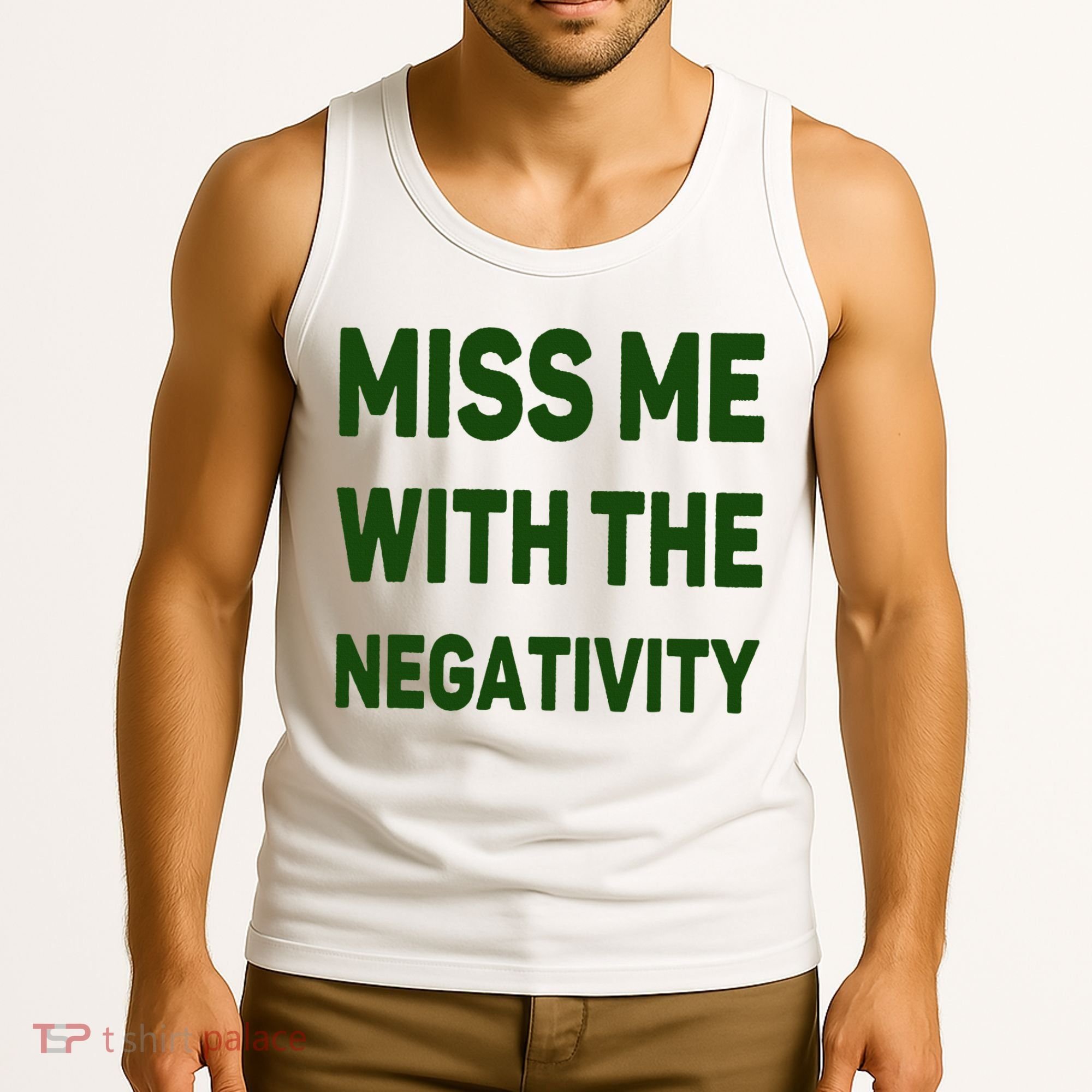 Miss Me With The Negativity Bad Guy Tank Top