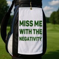 Miss Me With The Negativity Bad Guy Golf Towel thumb 2