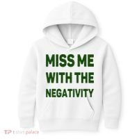 Miss Me With The Negativity Bad Guy Kids Hoodie thumb 0