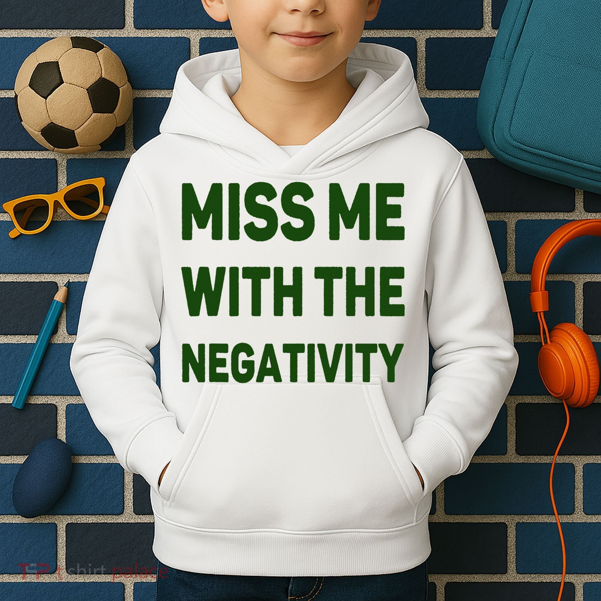 Miss Me With The Negativity Bad Guy Kids Hoodie