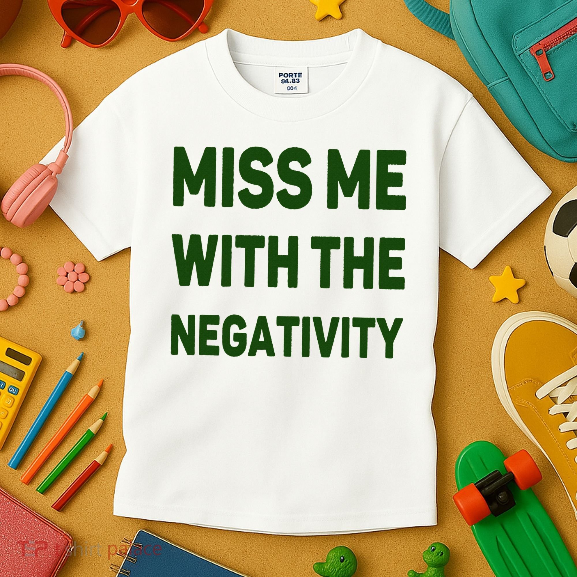 Miss Me With The Negativity Bad Guy Kids T-Shirt