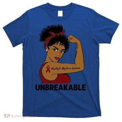 Multiple Myeloma Warrior Black Unbreakable Awareness Gift T-Shirt