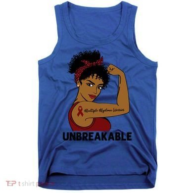 Multiple Myeloma Warrior Black Unbreakable Awareness Gift Tank Top