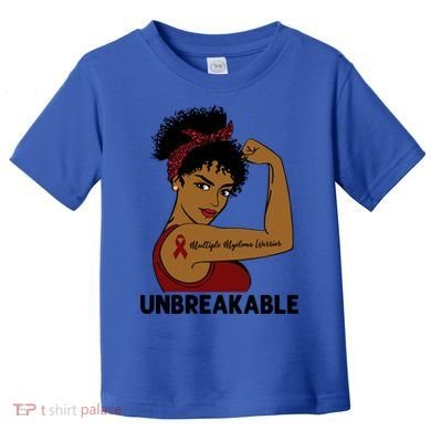 Multiple Myeloma Warrior Black Unbreakable Awareness Gift Toddler T-Shirt