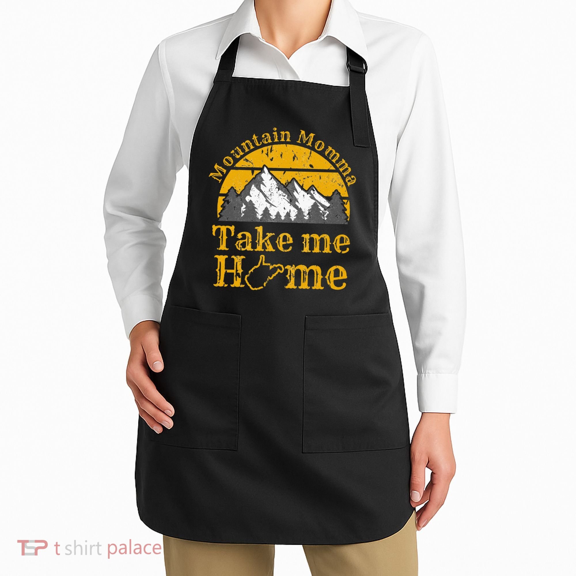 Mountain Momma West Virginia Take Me Home WV Map Mountains Apron
