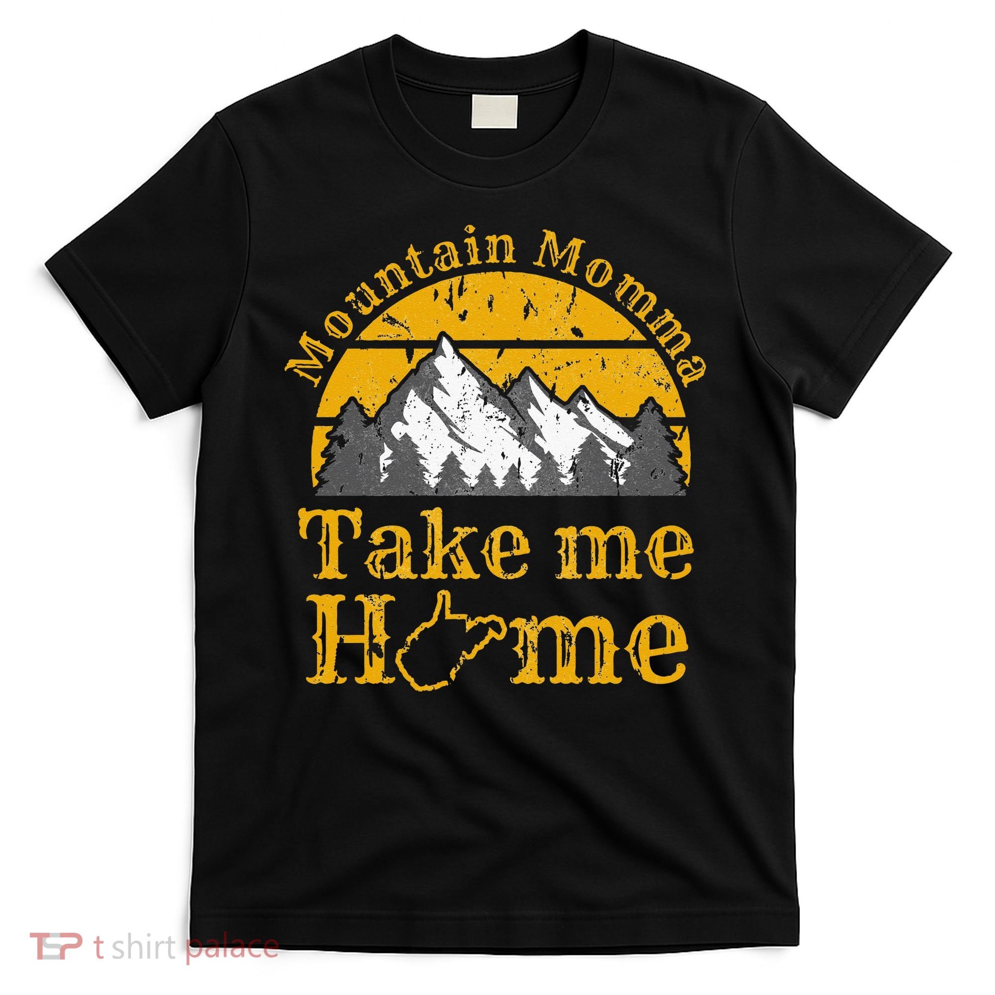 Mountain Momma West Virginia Take Me Home WV Map Mountains T-Shirt